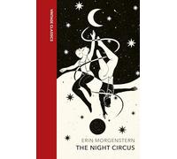 The Night Circus: Escape with the epic, enchanting fantasy phenomenon