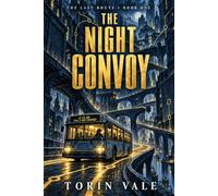 The Night Convoy: The Last Route, Book One