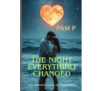 The Night Everything Changed: Fate, Second Chances, and Redemption