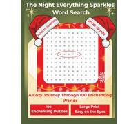The Night Everything Sparkles Word Search: Large Print Holiday Puzzle Book for Adults and Seniors |100 Enchanting Christmas Themes | 2,000 Words to Discover
