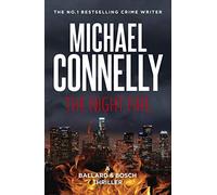 The Night Fire (Ballard & Bosch Book 3): A Ballard and Bosch Thriller (Renee Ballard)