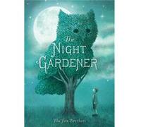 The Night Gardener by Terry Fan & Eric Fan Terry Fan Eric Fan (Auteur)