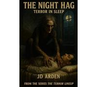 THE NIGHT HAG: Terror in sleep