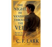 The night he vanished through the veil: He left her a memory, The god's left her a curse