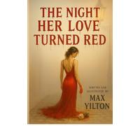 The Night Her Love Turned Red