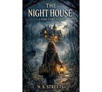 The Night House: A Dark Fairy Tale