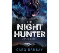 The Night Hunter: An Anderson & Costello police procedural set in Scotland (An Anderson & Costello Mystery) Ramsay, Caro (Auteur)
