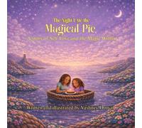 The Night I Ate the Magical Pie: A story of Self-Love and the Magic Within