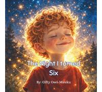 The Night I Turned Six