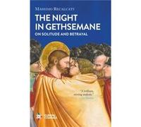 The Night in Gethsemane by Massimo Recalcati Massimo Recalcati (Auteur)
