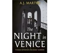 The Night in Venice by A.J. Martin A.J. Martin (Auteur)