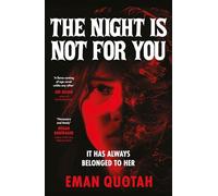 The Night is Not For You: A beguilingly dark coming of rage story, based on a jinn from Arabic folklore