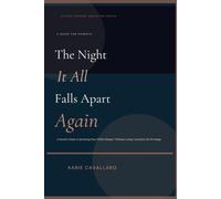 The Night It All Falls Apart Again: A Parent's Guide to Surviving Your Child's Relapse - Without Losing Yourself in the Wreckage