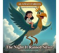 The Night It Rained Silver (Illustrated): A Magical Filipino Bedtime Story About Courage, Friendship, and Dreaming Big (Kids Ages 3-7)