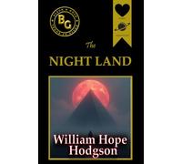 The Night Land (Black & Gold Classics)