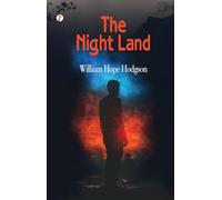 The Night Land Novel Book By William Hope Hodgson