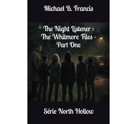 The Night Listener : The Whitmore Files - Part One: Mind of Darkness