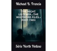 The Night Listener : The Whitmore Files - Part Two: Echoes of Control