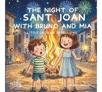 The Night of Sant Joan with Bruno and Mia: Little Catalan Traditions