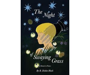 The Night of Swaying Grass: A Memoir in Poems