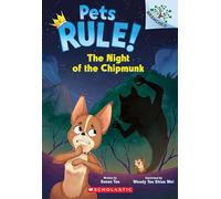 The Night of the Chipmunk: A Branches Book (Pets Rule! #6) (Volume 6)