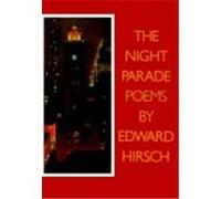 The Night Parade Edward Hirsch (Auteur)