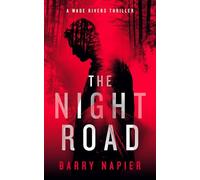 The Night Road: A Rural Noir Crime Thriller