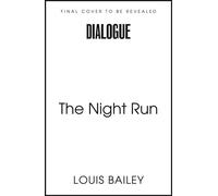 The Night Run - Louis Bailey - Dialogue Books - ebook (ePub) - Livre