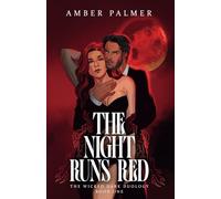 The Night Runs Red: Wicked Dark Duology, Book One