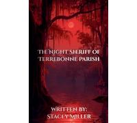 The Night Sheriff of Terrebonne Parish