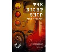 The Night Ship - Alex Woodroe - FLAME TREE PRESS - ebook (ePub) - Livre