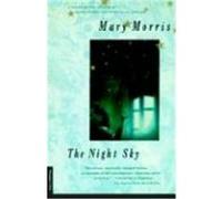 The Night Sky Mary Morris (Auteur)