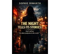 THE NIGHT TELLS ITS STORIES: Don't call me “the oldest profession in the world.”