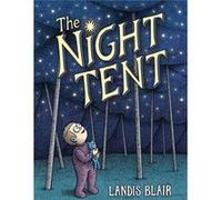 The Night Tent by Landis Blair Landis Blair (Auteur)