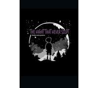 The Night That Never Slept: With Drawing Prompts/Pages Inside!