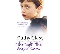 The Night the Angels Came: The heartbreaking true story of a young boy's loss