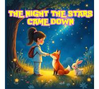 THE NIGHT THE STARS CAME DOWN