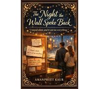 The Night the Wall Spoke Back: A Slow-Burn Cozy Romance of Quiet Confessions and Second Chances