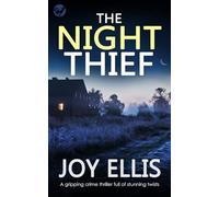 THE NIGHT THIEF a gripping crime thriller full of stunning twists