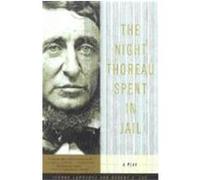 The Night Thoreau Spent in Jail Jerome Lawrence, Robert E. Lee (Auteur)