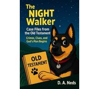 The Night Walker: Case Files from the Old Testament