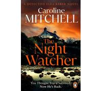 The Night Watcher The terrifying gripping new detective thriller from the No. 1 bestselling author - Caroline Mitchell - Penguin - ebook (ePub) - Livre