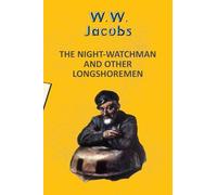 The Night-Watchman and other Longshoremen