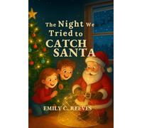 The Night We Tried to Catch Santa