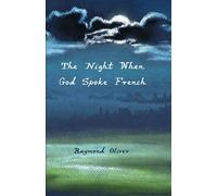The Night When God Spoke French