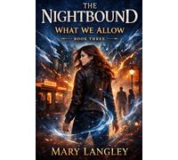 The Nightbound: What We Allow