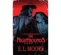 THE NIGHTBOUNDS: PART 2: NO GOOD DEEDS.