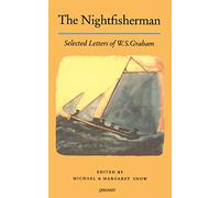 The Nightfisherman: Selected Letters of W. S. Graham