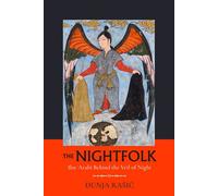 The Nightfolk Ibn 'Arabi Behind the Veil of Night - Dunja Rašic - University of California Press - ebook (ePub) - Livre