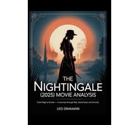 The Nightingale (2025) Movie Analysis: From Page to Screen - A Journey Through War, Sisterhood, and Survival